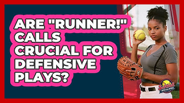 Are "Runner!" Calls Crucial For Defensive Plays?
