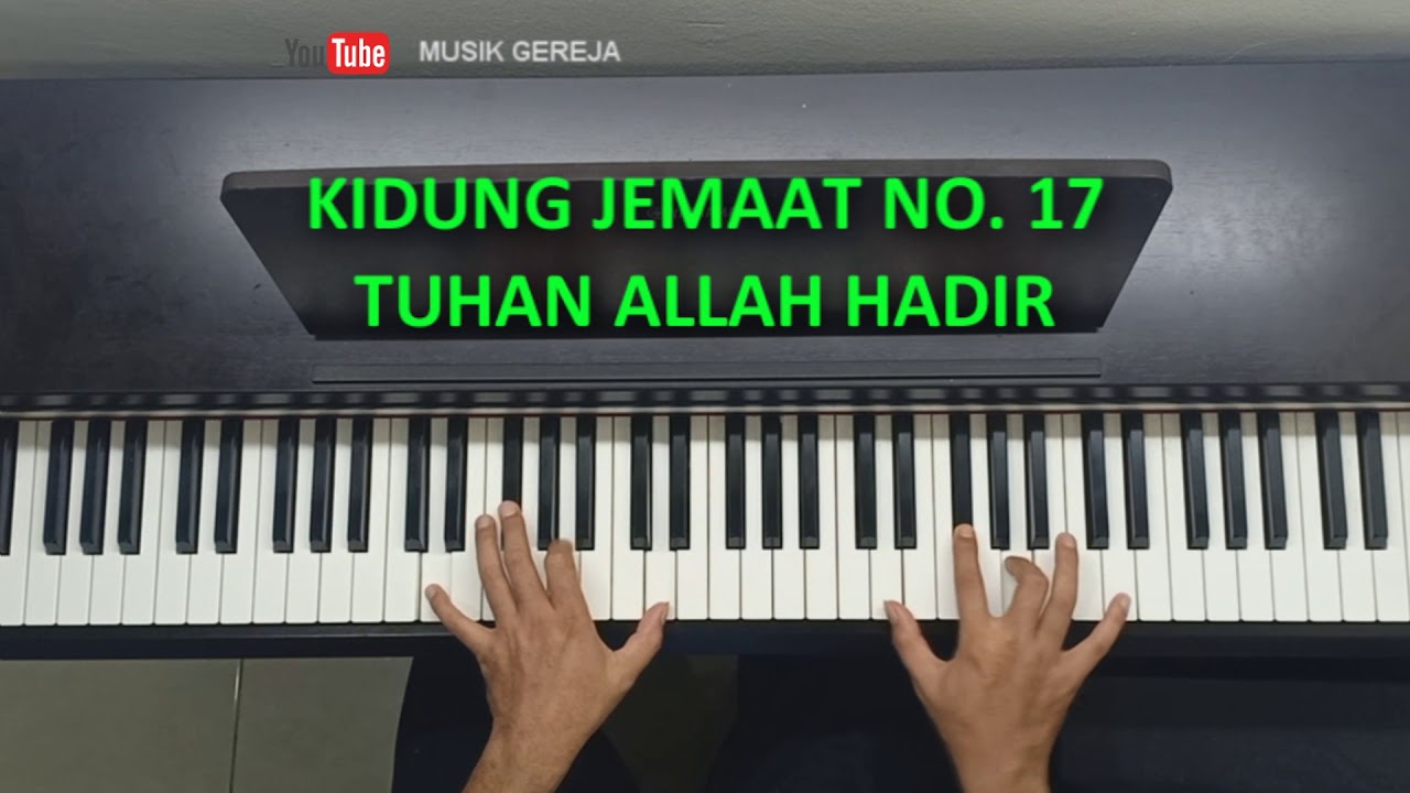 Tuhan Allah hadir || KIDUNG JEMAAT 17 || MUSIK GEREJA | Lagu terbaik