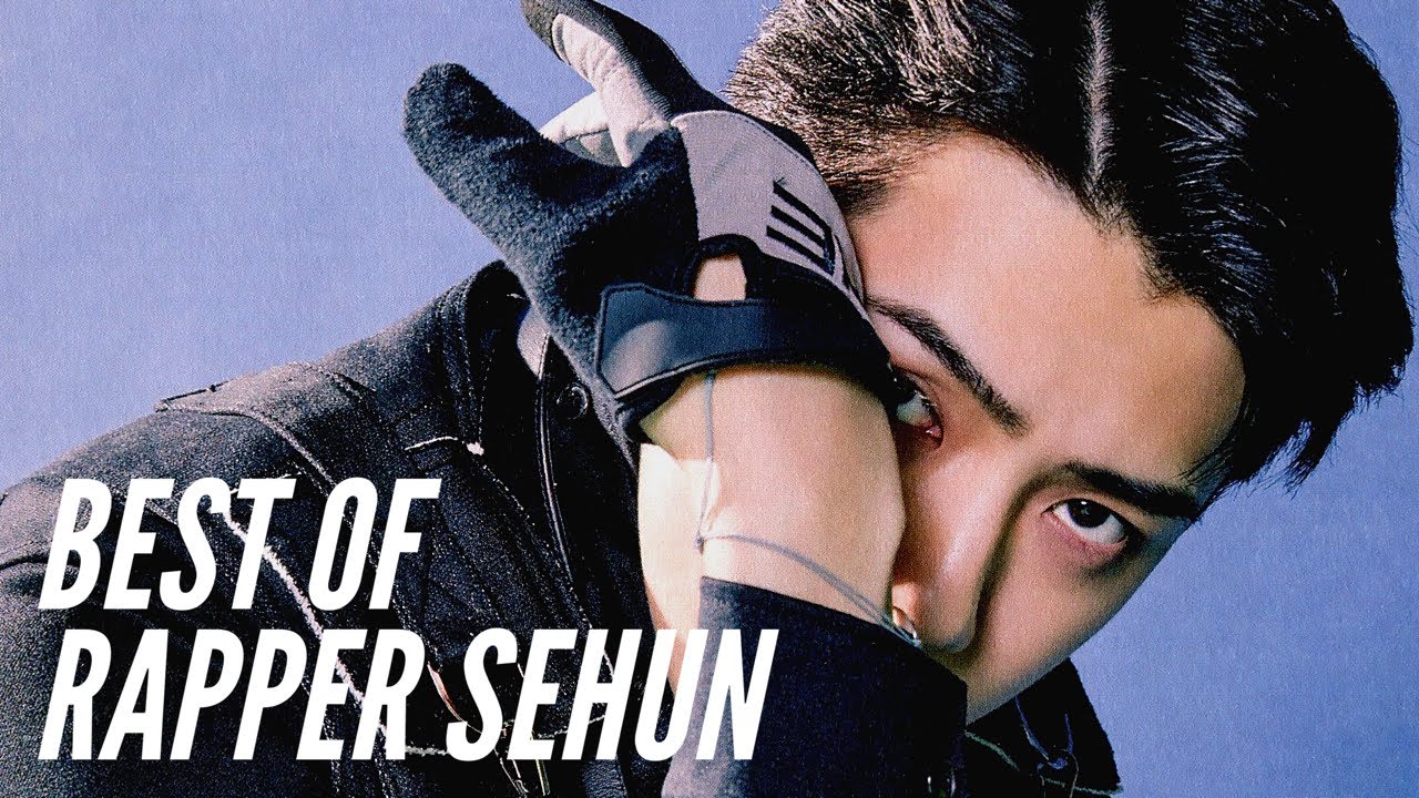 best of rapper sehun