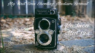 My First Time Shooting Medium Format - Yashica Mat 124