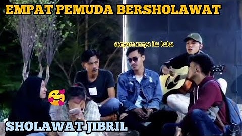 SHOLAWAT JIBRIL❗full lirik!! @Ifan TS @Ronansaefull Goban @ERIL SPI @JACK NA