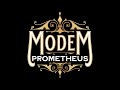 Modem Prometheus 2.2 teaser: Time, Coming