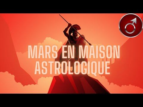 Mars en maison astrologique. Signification et position dans le thème natal.