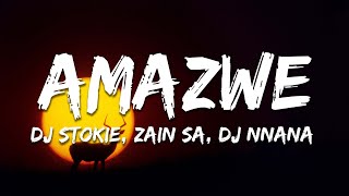 DJ Stokie, Zain SA, Dj Nnana & Neo Soul - Amazwe (Lyrics)