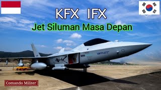 KFX-IFX | PESAWAT TEMPUR MASA DEPAN INDONESIA-KORSEL 🇮🇩🇰🇷