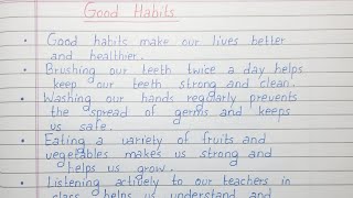 Write a short essay on Good Habits | Essay