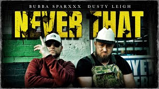 Download lagu Dusty Leigh X Bubba Sparxxx - Never That