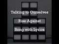 [HD] [Lyrics] Rise Against - Talking to Ourselves