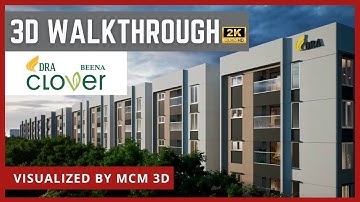 DRA Beena Clover Visualized by MCM3D | 3D Architectural Visualization | Top 3D Walkthrough Services