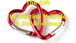 The Gift:By Jim Brickman & Martina McBride With Lyrics