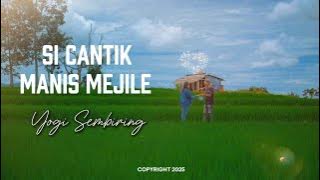 LAGU KARO TERBARU 2025 - YOGI SEMBIRING - SICANTIK MANIS MEJILE