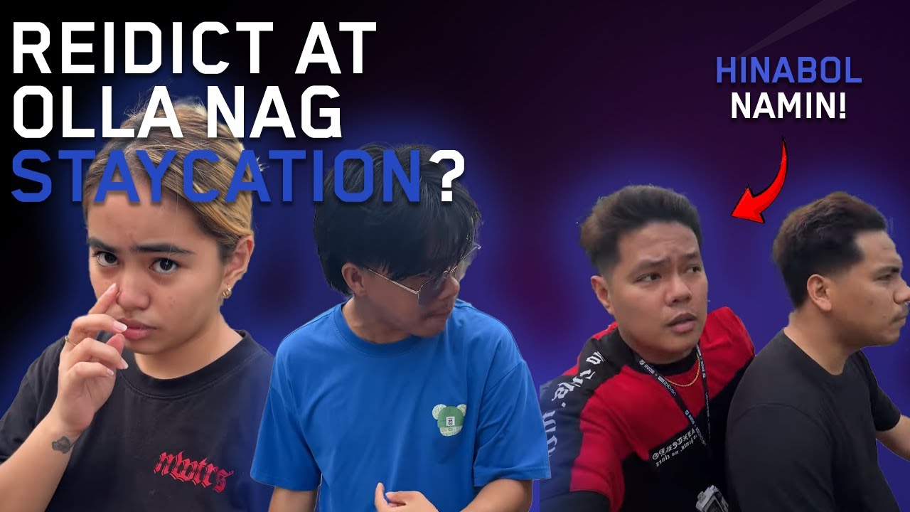 REIDICT DINALA SI OLLA SA STAYCATION!