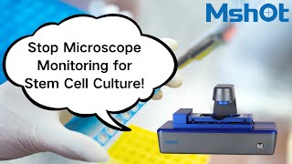 Wanna boost your in vitro stem cell culture efficiency Live Cell Scanner MCS31 is here!
