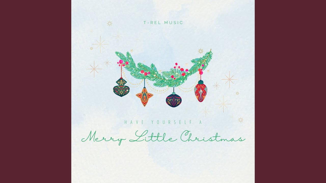 Watch Have Yourself a Merry Little Christmas on YouTube Watch Have Yourself a Merry Little Christmas on YouTube
