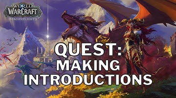 World of Warcraft Dragonflights Quest - Making Introductions