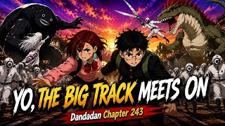 Dandadan Chapter 243 Explained: Evil Eye vs Giant Chimera! 🔥 | Yo, The Big Track Meet's On