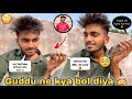 Guddu vlogs ne mujhe kya bol diya   she is calling prank on guddu vlogs  happy vlogger