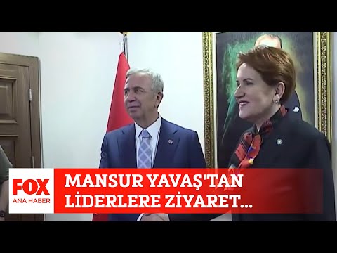 Mansur Yavaş'tan liderlere