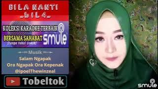 Bila Nanti Karaoke Duet Smule Bareng Bila