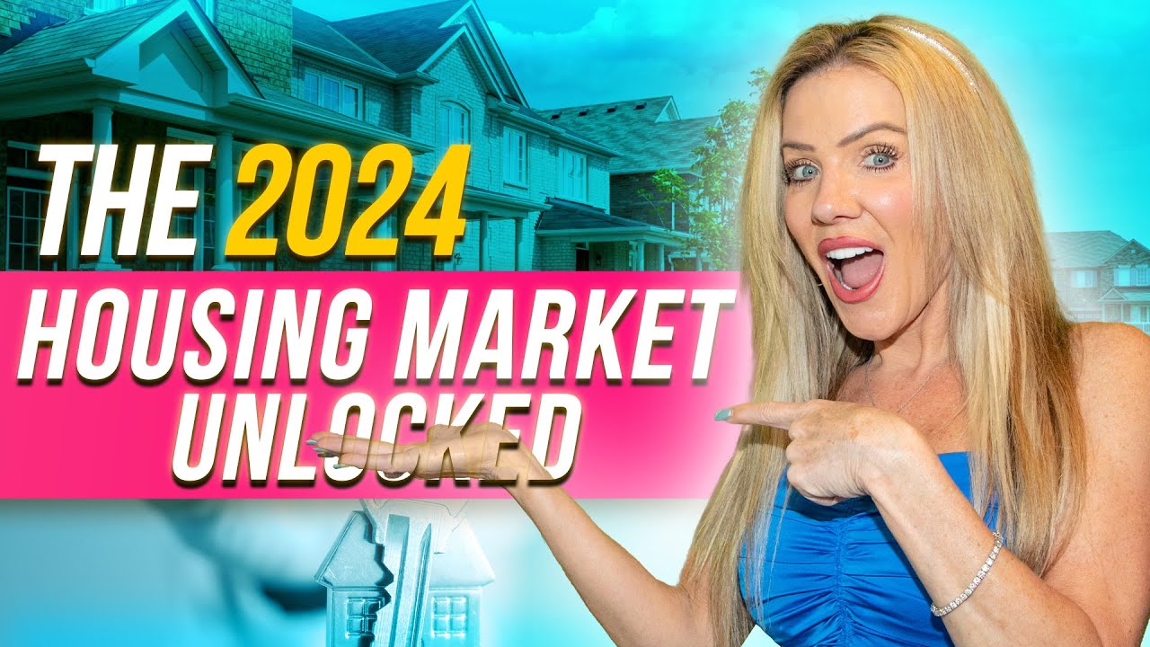 GREAT NEWS!!! - The 2024 Housing Market Unlocked - YouTube