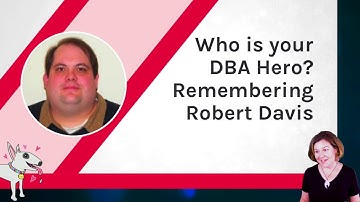Remembering Robert Davis, DBA Hero (Dear SQL DBA Episode 62)