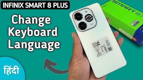 Infinix Smart 8 Plus keyboard language kaise change kare, how to set another language on keyboard in