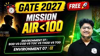 BOD vs COD vs TOC vs ThOD vs TOD | Environment 07 | Civil Engg. | GATE 2027 | Mission AIR Under 100