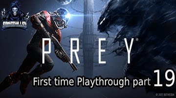 Prey First time playthrough/walkthrough part 19
