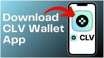 How to Download & Install CLV Wallet App 2024