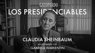 Claudia Sheinbaum en entrevista con Gabriela Warkentin para #Presidenciables