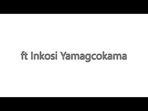 Singamabhinca by Gatsheni ft Inkosi yamagcokama