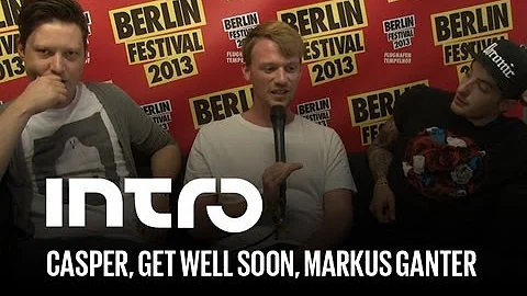 Berlin Festival 2013: Intro trifft Casper, Get Wel...