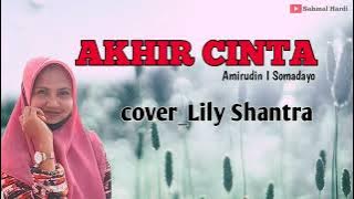Akhir Cinta_Cover Lily Shantra