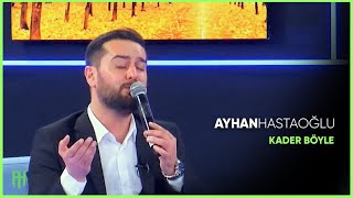 Ayhan Hastaoğlu - Kader Böyle (Uzun Hava) Resimi