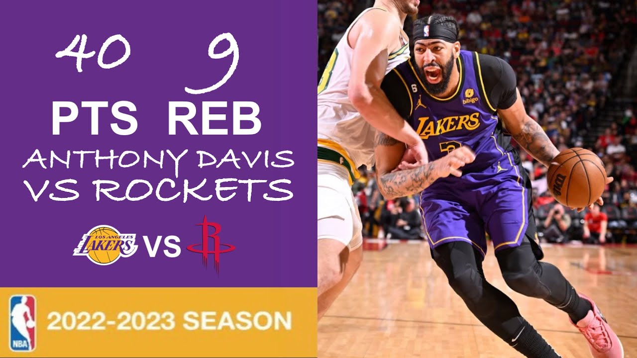 Anthony Davis vs Houston Rockets - 40 PTS, & 9 REB - YouTube