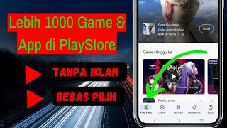 Akses 1000 Game dan Aplikasi di Playstore Tanpa Iklan Tanpa Bayar √ Google Play Pass screenshot 3