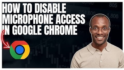 How to disable Microphone access in Google chrome app