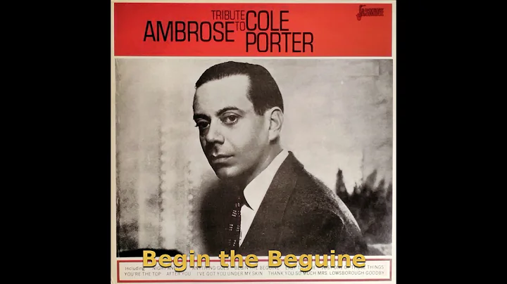 Bert Ambrose and His Orchestra , Tribute to Cole P...