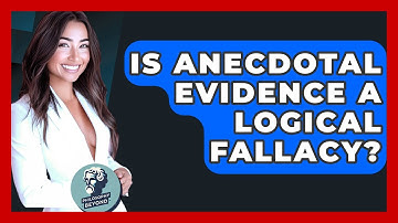Is Anecdotal Evidence A Logical Fallacy? - Philosophy Beyond