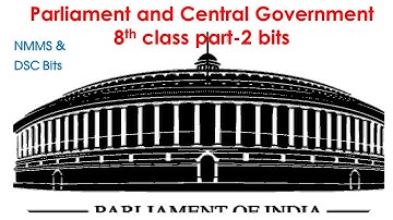 Parliament and Central Government part-2 bits || 8th class social || my social classroo ||NMMS DSC