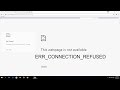 How to Fix ERR_CONNECTION_REFUSED In Chrome (Windows 10/8.1/7)