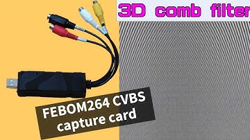 USB2.0 H.264 UVC CVBS grabber card 3D deinterlace and comb filer test
