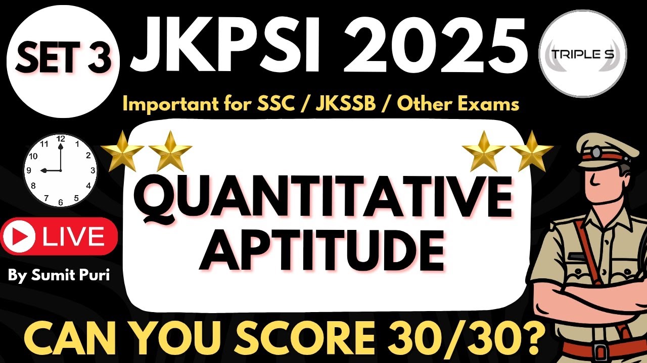Quantitative Aptitude: Can You Score 30/30| Important for JKPSI SSC JKSSB Exam : SET 3