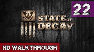 State of Decay Walkthrough - Part 22 Save Lily