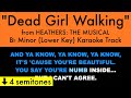 Dead Girl Walking Lower Key From Heathers The Musical Bb Minor Karaoke Track With Lyrics 