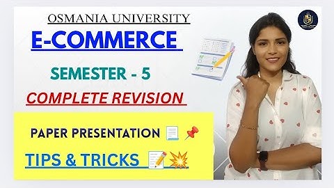 E-COMMERCE || PAPER PRESENTATIE | SEMESTER-5 | OSMANIA UNIVERSITY | ‎@shivanipallela