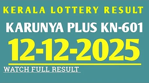 KERALA LOTTERY RESULT 12.12.2025 KARUNYA PLUS KN-601