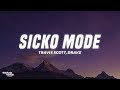 Travis Scott - SICKO MODE (Lyrics) ft. Drake