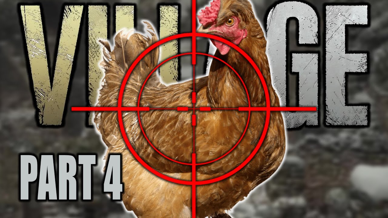 YOU CAN HUNT CHICKENS | Resident Evil: Village - Part 4