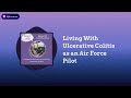Living With Ulcerative Colitis as an Air Force Pilot - About IBD Podcast Episode 104